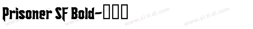 Prisoner SF Bold字体转换
